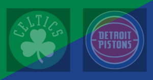 Boston Celtics vs Detroit Pistons