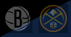 Brooklyn Nets vs Denver Nuggets