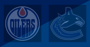 Edmonton Oilers vs Vancouver Canucks