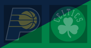 Indiana Pacers vs Boston Celtics