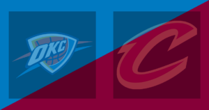 Oklahoma City Thunder vs Cleveland Cavaliers