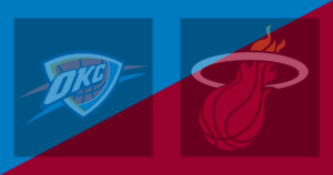 Oklahoma City Thunder vs Miami Heat
