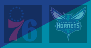 Philadelphia 76ers vs Charlotte Hornets