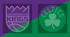 Sacramento Kings vs Boston Celtics