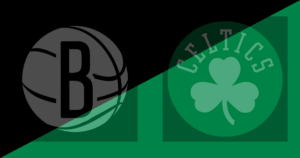 Brooklyn Nets vs Boston Celtics