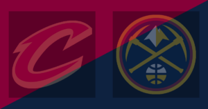 Cleveland Cavaliers vs Denver Nuggets