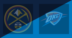 Denver Nuggets vs Oklahoma City Thunder