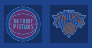 Detroit Pistons vs New York Knicks