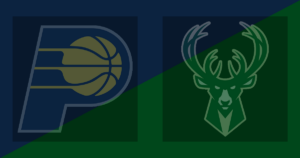 Indiana Pacers vs Milwaukee Bucks