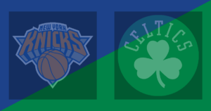New York Knicks vs Boston Celtics