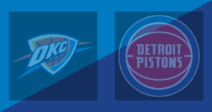 Oklahoma City Thunder vs Detroit Pistons