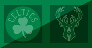 Boston Celtics vs Milwaukee Bucks