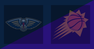 New Orleans Pelicans vs Phoenix Suns