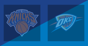 New York Knicks vs Oklahoma City Thunder