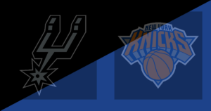 San Antonio Spurs vs New York Knicks